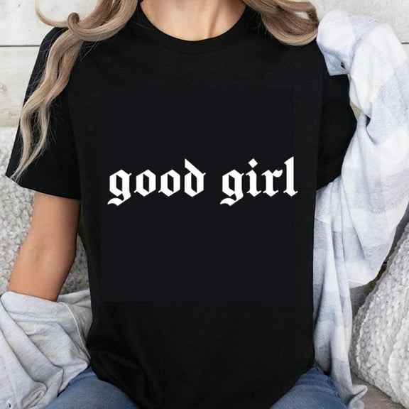 100% Cotton Good Girl T-Shirt Women's Casual Black Tee Shirt Funny Graphic Top Trendy Streetwear Fashion Statement Shirt