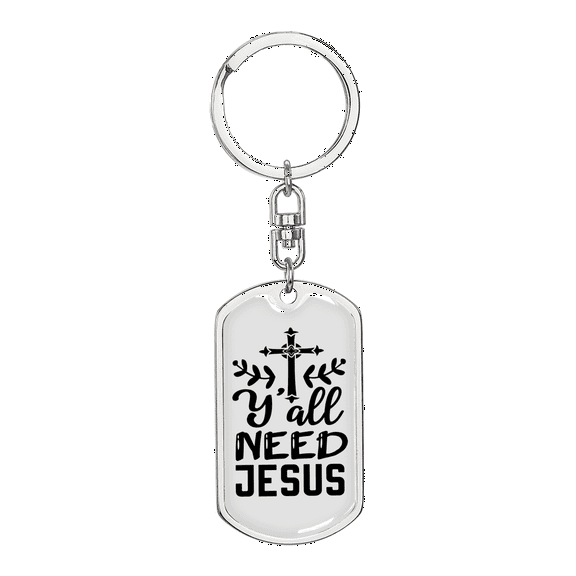 Need Jesus Stainless Steel or 18k Gold Premium Swivel Dog Tag Keychain