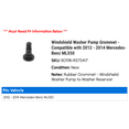 thumbnail image 2 of Windshield Washer Pump Grommet - Compatible with 2012 - 2014 Mercedes-Benz ML550 2013, 2 of 2