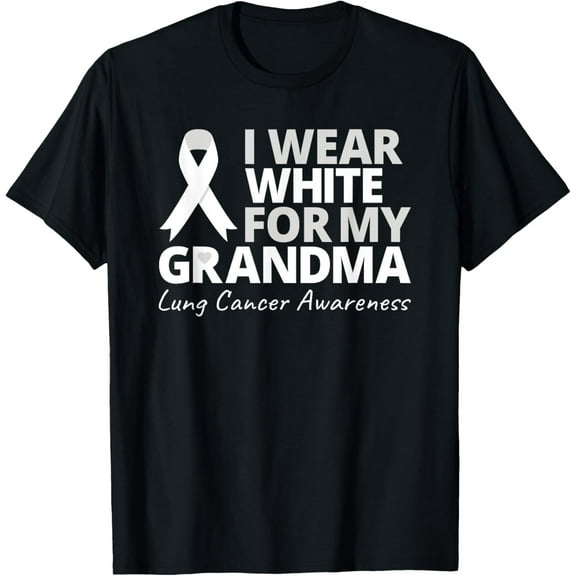 I Wear White For My Grandma Lung Cancer Awareness Warrior T-Shirt