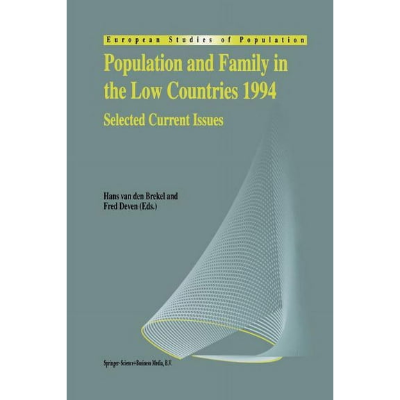 European Studies of Population Population and Family in the Low Countries 1994: Selected Current Issues, Book 2, (Paperback)