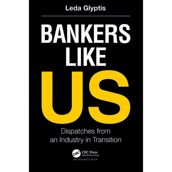 Bankers Like Us: Dispatches from an Industry in Transition, (Paperback)