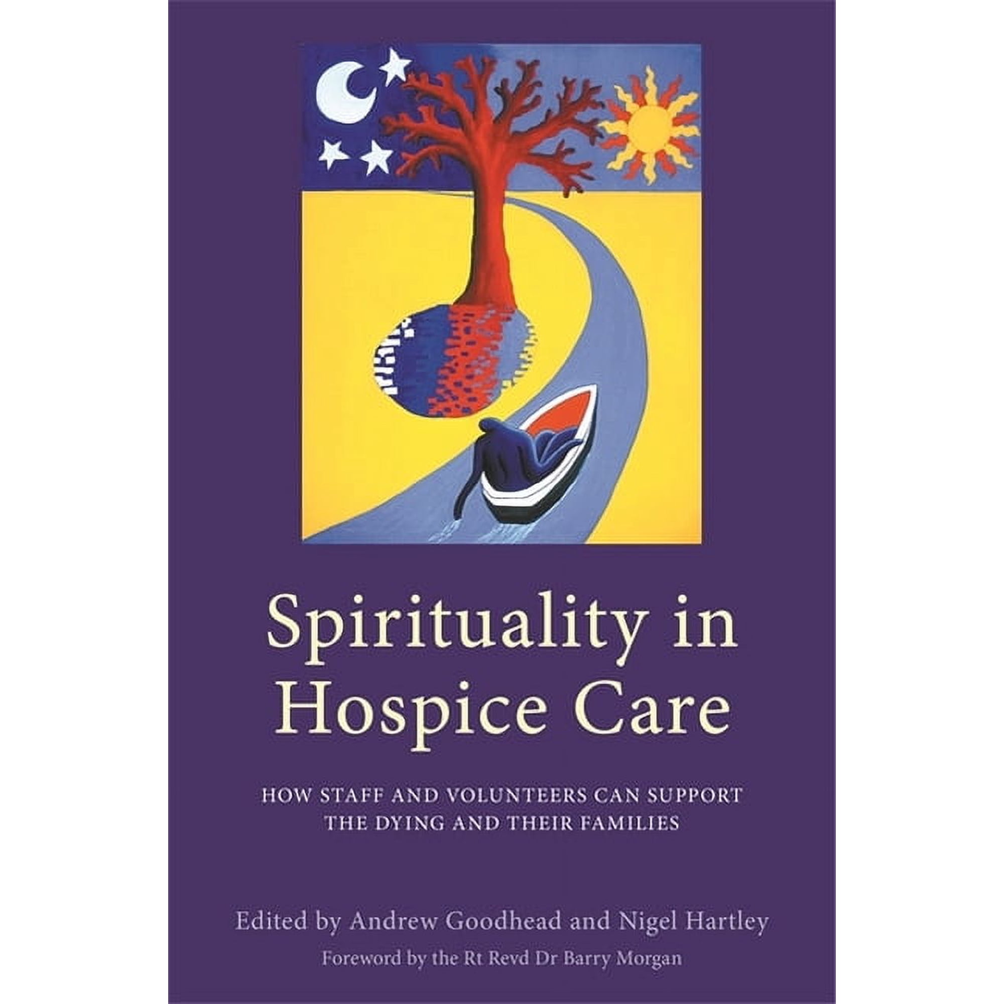 Spirituality in Hospice Care: How Staff and Volunteers Can Support the Dying and Their Families (Paperback)