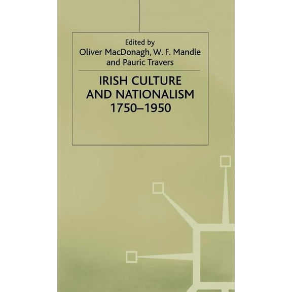 Humanities Research Centre MacMillan Stu Irish Culture and Nationalism, 1750-1950, (Hardcover)