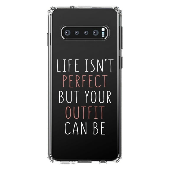 DistinctInk Clear Shockproof Hybrid Case for Samsung Galaxy S10 (6.1" Screen) - TPU Bumper Acrylic Back Tempered Glass Screen Protector - Life Isn't Perfect But Your Outfit Can Be