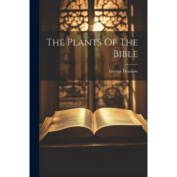 The Plants Of The Bible (Paperback)