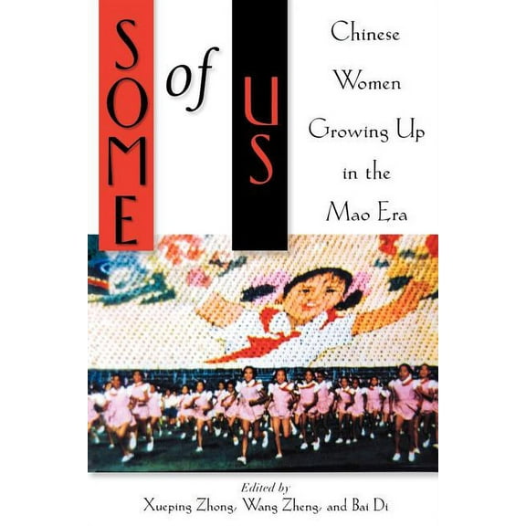 Some of Us: Chinese Women Growing Up in the Mao Era, (Paperback)