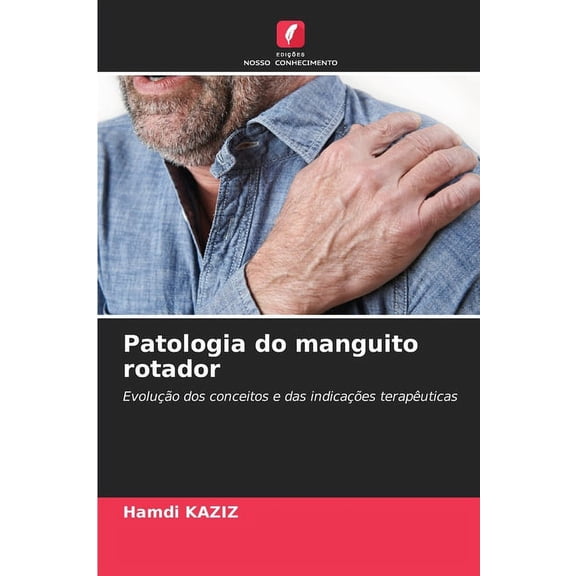 Patologia do manguito rotador (Paperback)
