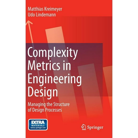 Complexity Metrics in Engineering Design: Managing the Structure of Design Processes, (Hardcover)
