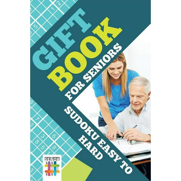 Gift Book for Seniors Sudoku Easy to Hard (Paperback)