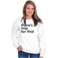 thumbnail image 4 of Funny There's A Nap For That Joke Unisex Plus Fleece Graphic Sweatshirt Brisco Brands 4X, 4 of 6