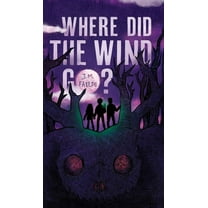 The Ghoul Gang Where Did the Wind Go?, (Hardcover)