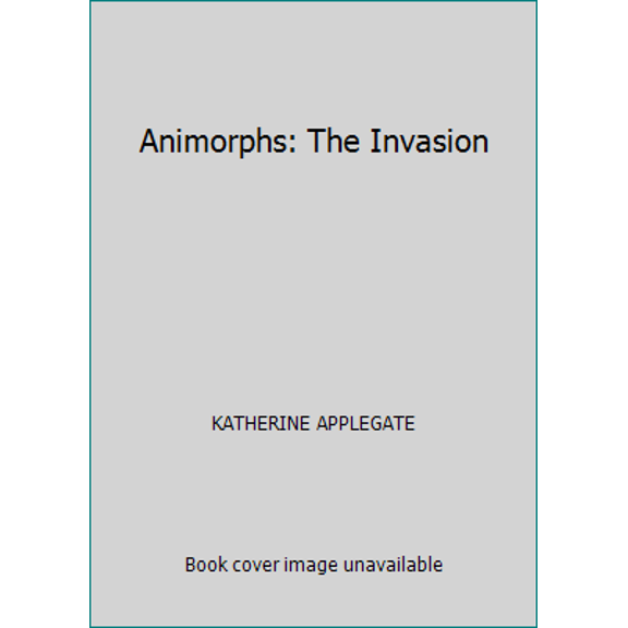 Pre-Owned Animorphs: The Invasion (Paperback) 0439012783 9780439012782