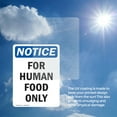 thumbnail image 6 of (2 Pack) For Human Food Only OSHA Notice Sign 5 Inch X 7 Inch Vinyl Label Decal Sticker Weather Resistant, UV Protected for Workplace, Business, and Construction Site, Made in the USA, 6 of 7