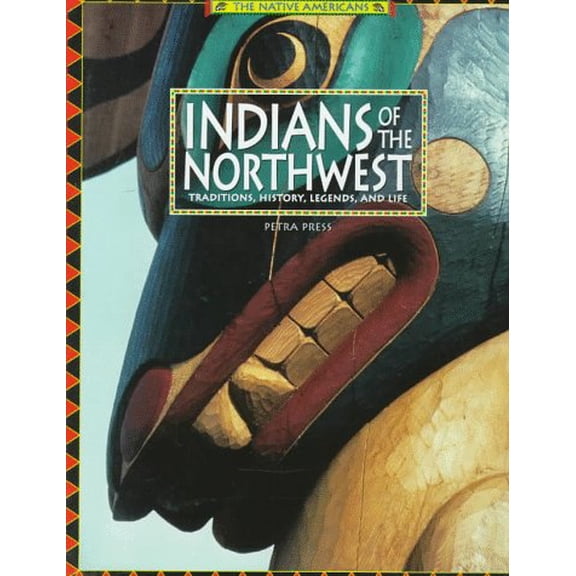 Pre-Owned Native Americans (Running Press): Indians of the Northwest : Traditions, History, Legends, and Life (Hardcover)