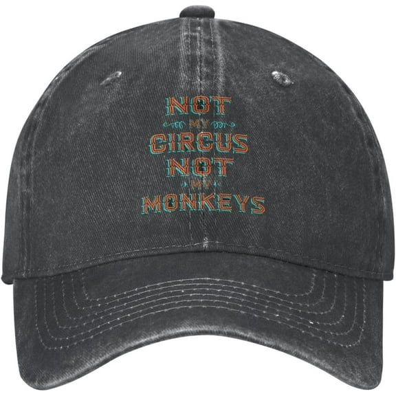 Mens Ball Caps Not My Circus Not My Monkeys Baseball Caps for Womens Fashion Hat