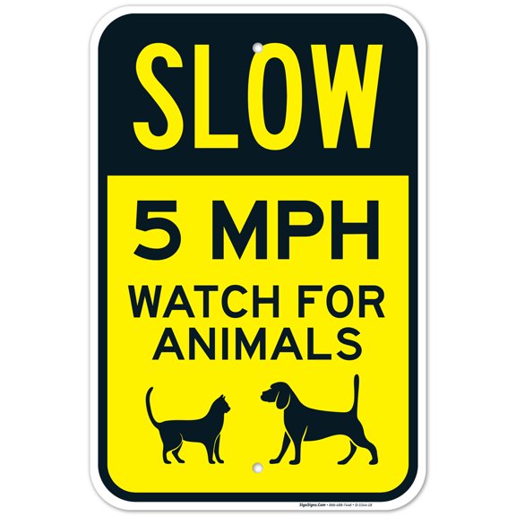 Slow 5 MPH Watch For Animals Sign, Traffic Sign, 12x18 Aluminum