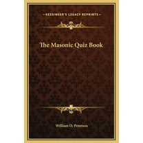 The Masonic Quiz Book  Hardcover  1169311709 9781169311701 William O. Peterson