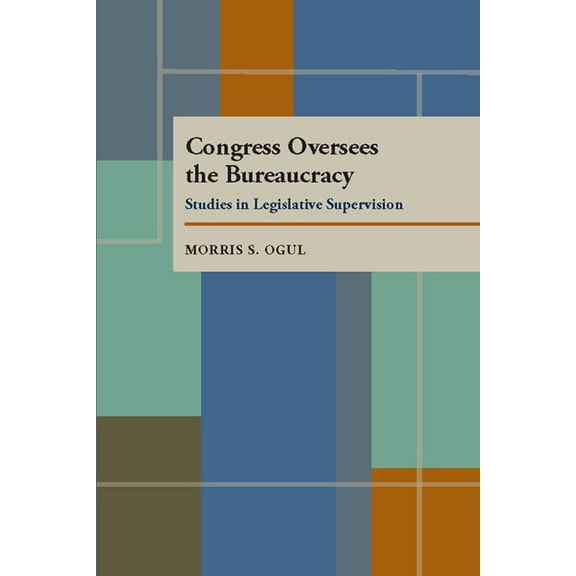 Congress Oversees the Bureaucracy (Paperback)