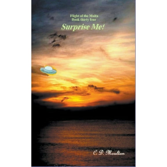 Flight of the Maita Surprise Me, Book 34, (Paperback)