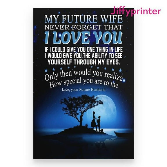 To My Future Wife I Love You Poster Wall Art Vertical 11 x 17 Inch Poster