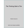 The Thinking Side to Thin [Perfect Paperback - Used]