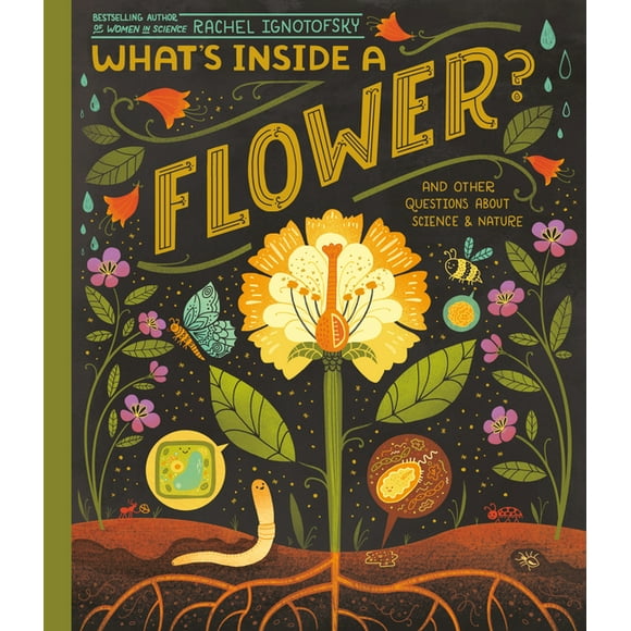What's Inside: What's Inside a Flower?: And Other Questions about Science & Nature (Paperback)
