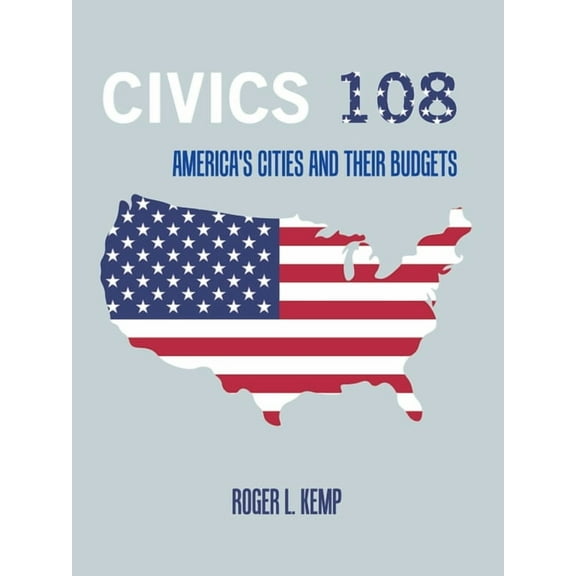 Civics 108: America's Cities and Their Budgets, (Paperback)