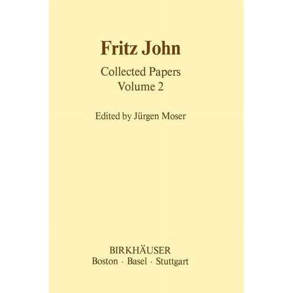 Contemporary Mathematicians Fritz John Collected Papers: Volume 2, (Hardcover)