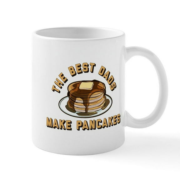 CafePress - The Best Dads Make Pancakes - 11 oz Ceramic Mug - Novelty Coffee Tea Cup
