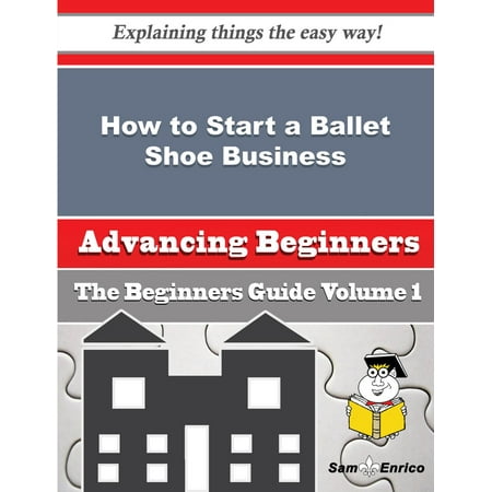 How to Start a Ballet Shoe Business (Beginners Guide) -