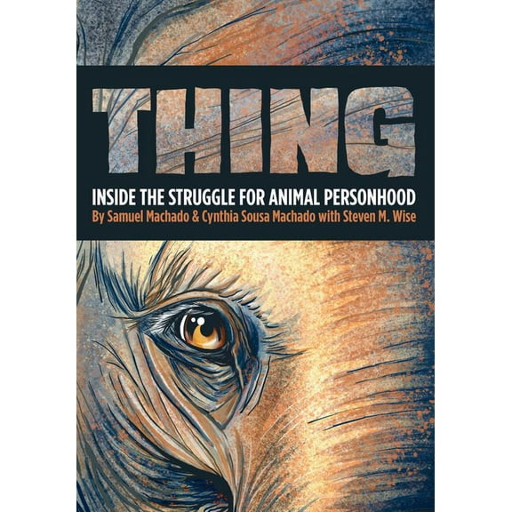 Pre-Owned Thing: Inside the Struggle for Animal Personhood (Paperback) 1642830852 9781642830859