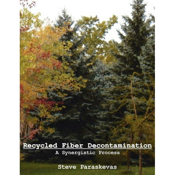 Recycled Fiber Decontamination: A Synergistic Process, (Paperback)