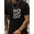 thumbnail image 1 of NO DAYS OFF Printed Men's Summer Comfortable Crew Neck Short Sleeved T-shirt, Breathable Regular Fit Top, Perfect For Daily Wear & Fitness Tee For Adult, Men, Women, Teen, Teenager, Adolesce, 1 of 6