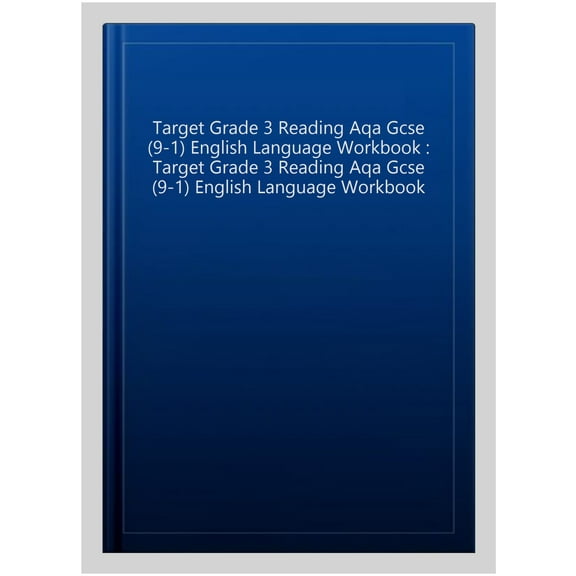 Target Grade 3 Reading Aqa Gcse (9-1) English Language Workb