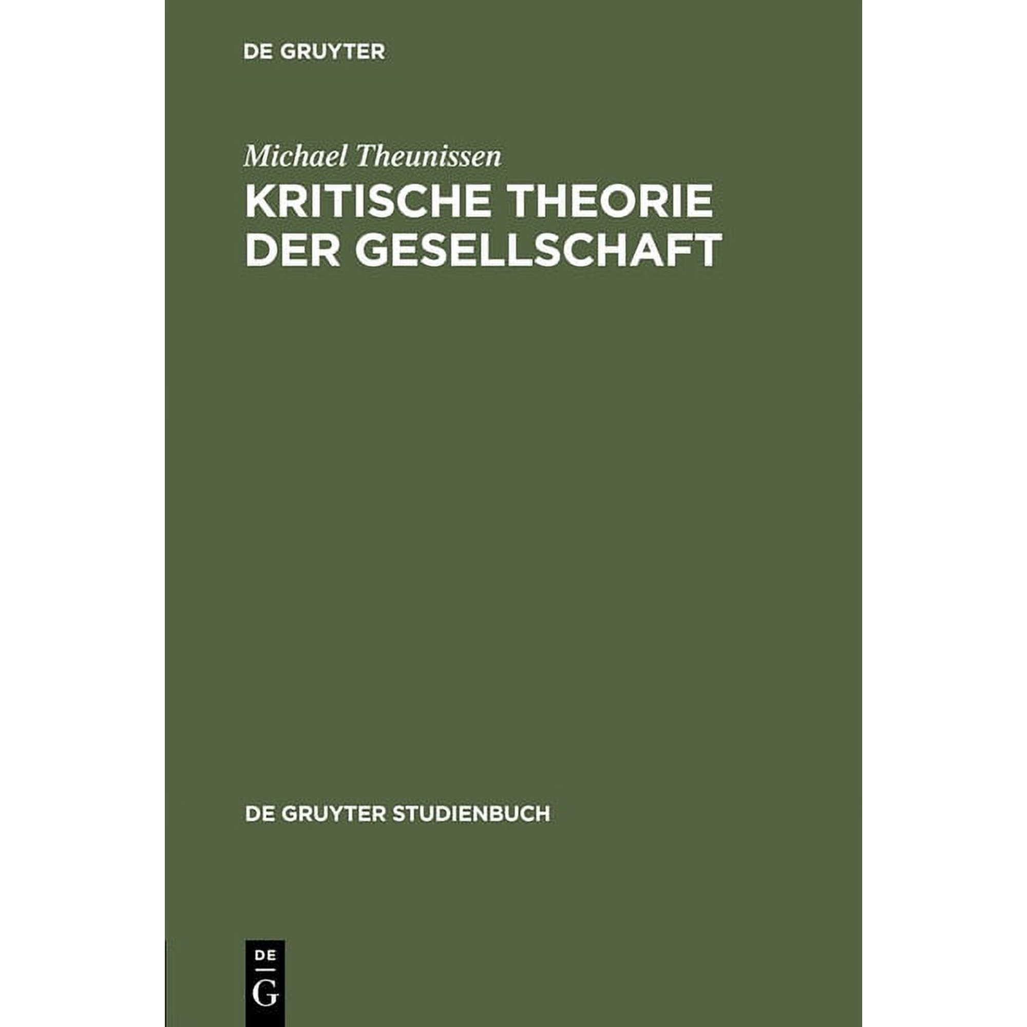 de Gruyter Studienbuch Kritische Theorie Der Gesellschaft (Hardcover)
