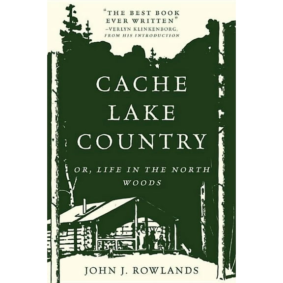 Cache Lake Country: Or, Life in the North Woods, (Paperback)