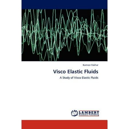 - Visco Elastic Fluids