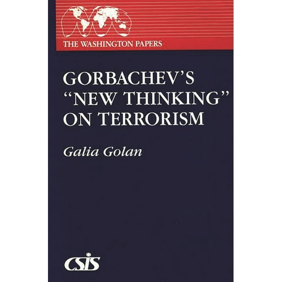 Washington Papers Gorbachev's New Thinking on Terrorism, Book 141, (Paperback)