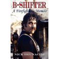 thumbnail image 1 of B-Shifter: A Firefighter's Memoir, 1 of 2