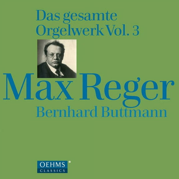 Reger / Bernhard Buttmann - Organ Works 3 - Music & Performance - CD