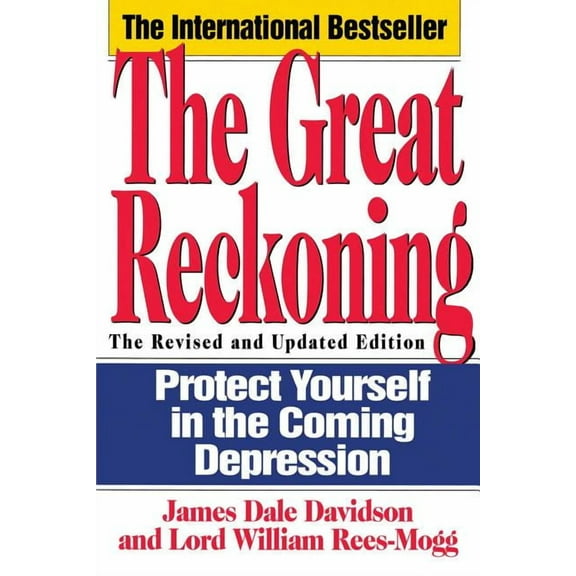 The Great Reckoning: Protecting Yourself in the Coming Depression, (Paperback)