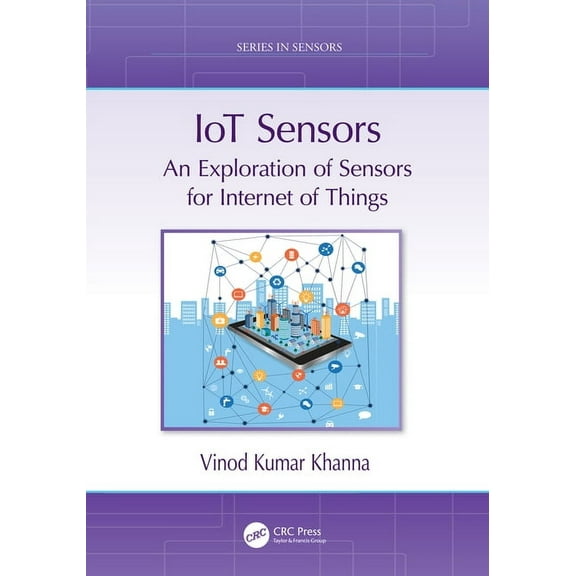 Sensors Iot Sensors: An Exploration of Sensors for Internet of Things, (Hardcover)