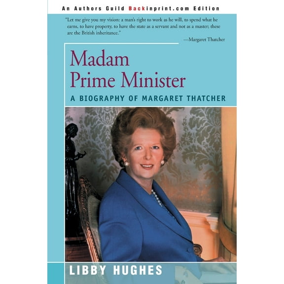 People in Focus: Madam Prime Minister: A Biography of Margaret Thatcher (Paperback)