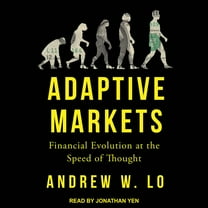 Adaptive Markets: Financial Evolution at the Speed of Thought (Audiobook)