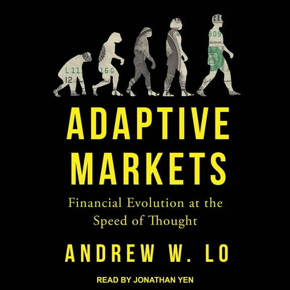 Adaptive Markets: Financial Evolution at the Speed of Thought (Audiobook)