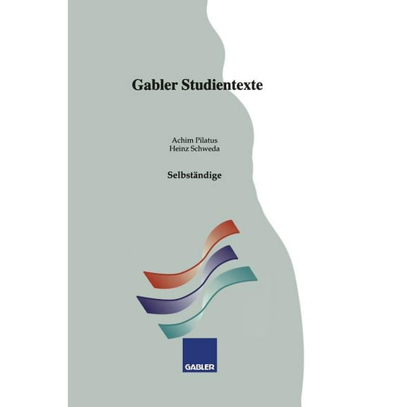 Gabler-Studientexte SelbstÃ¤ndige, (Paperback)