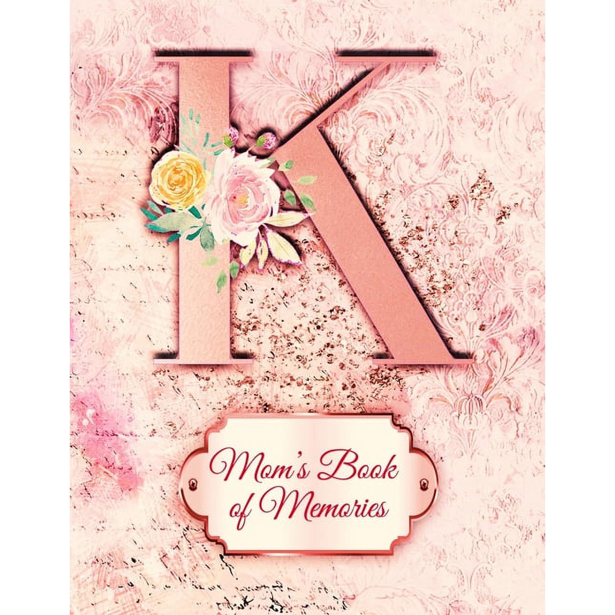 K: Moms Book of Memories: A Monogrammed Set of Memory Enhancers to Help your Mother or Grandmother Remember Their Lives Paperback 1710044748 9781710044744 Delicate Flower Press
