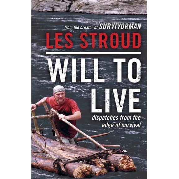 Pre-Owned Will to Live: Dispatches from the Edge of Survival (Paperback) 0062026577 9780062026576