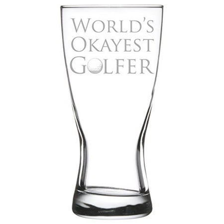 15 oz Beer Pilsner Glass Funny World's Okayest Golfer